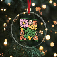 The Only Thing More Powerful Than Hate Is Love Crystal Glass Ornament Retro Floral Bunny Inspirational Quote