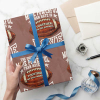 The Only Thing More Powerful Than Hate Is Love Football Patriotic Wrapping Paper Roll Together We Are America Unity Bunny Inspirational Quote