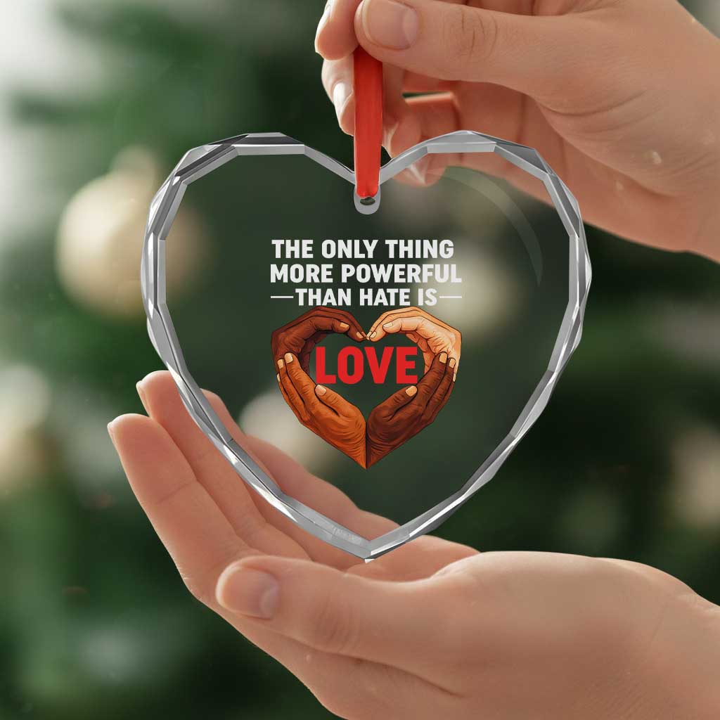 The Only Thing More Powerful Than Hate Is Love Heart Crystal Glass Ornament Heart in Hands Unity Bunny Inspirational Quote