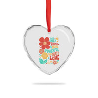 The Only Thing More Powerful Than Hate Is Love Heart Crystal Glass Ornament Retro Floral Boho Bunny Inspirational Statement