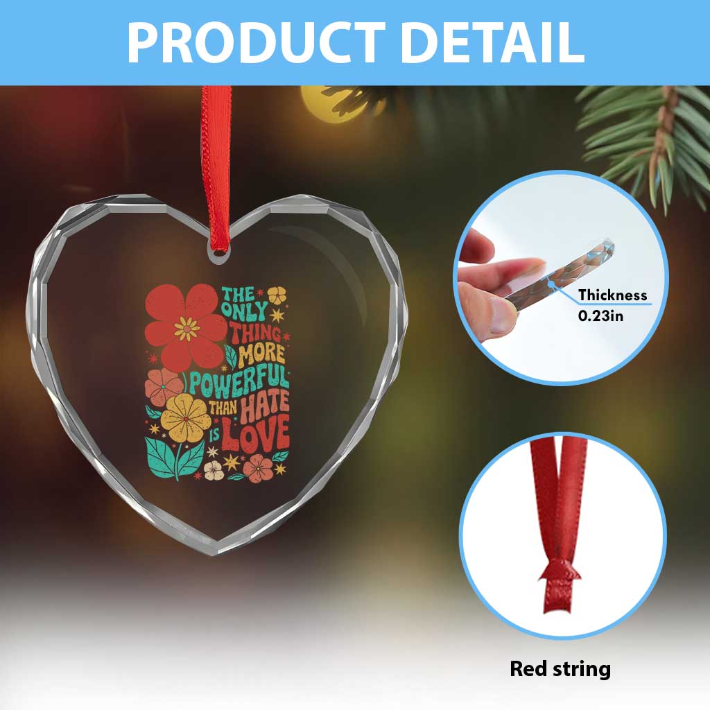 The Only Thing More Powerful Than Hate Is Love Heart Crystal Glass Ornament Retro Floral Boho Bunny Inspirational Statement