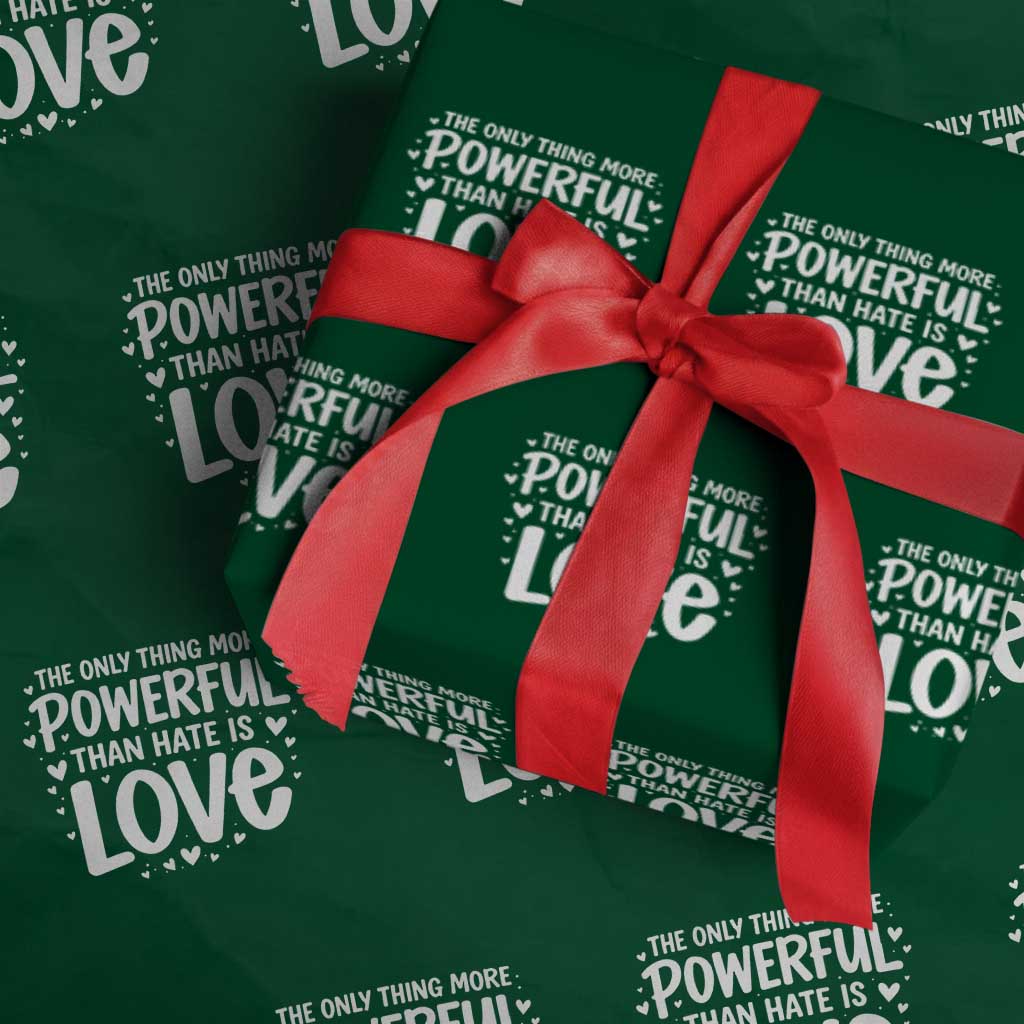 The Only Thing More Powerful Than Hate Is Love Wrapping Paper Roll Bold Hand Lettered Bunny Inspirational Unity