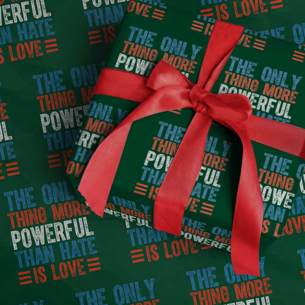 The Only Thing More Powerful Than Hate Is Love Wrapping Paper Roll Bold Red White and Blue Bunny Inspirational Quote
