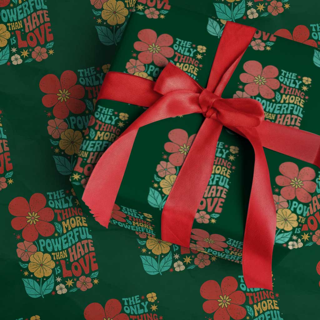 The Only Thing More Powerful Than Hate Is Love Wrapping Paper Roll Retro Floral Boho Bunny Inspirational Statement