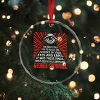 The Party Told You To Reject The Evidence Of Your Eyes Crystal Glass Ornament Protest Inequality George Orwell