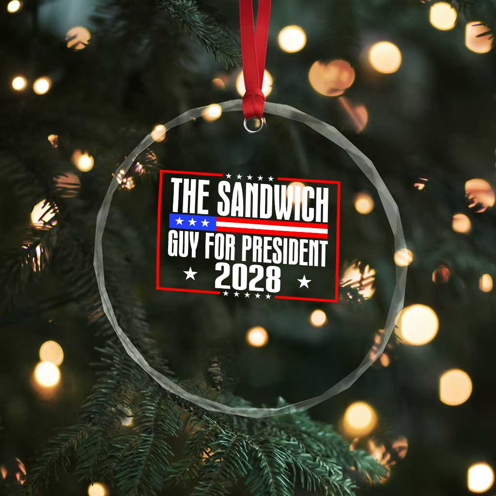 The Sandwich Guy for President 2028 Crystal Glass Ornament Funny Patriotic Campaign Parody - Wonder Print Shop