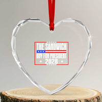 The Sandwich Guy for President 2028 Heart Crystal Glass Ornament Funny Patriotic Campaign Parody - Wonder Print Shop
