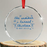 The Summer I Turned Thirteen Funny 13th Birthday Est 2013 Crystal Glass Ornament Summer Coastal Birthday Seashell Bow
