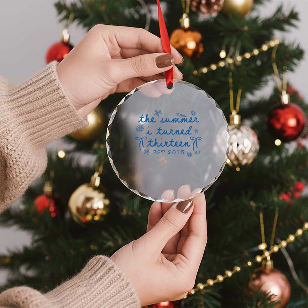 The Summer I Turned Thirteen Funny 13th Birthday Est 2013 Crystal Glass Ornament Summer Coastal Birthday Seashell Bow