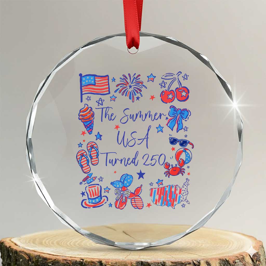 The Summer USA Turned 250 1776 2026 4th of July Crystal Glass Ornament