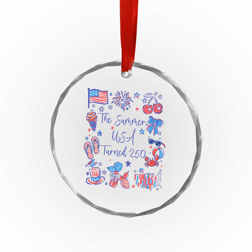 The Summer USA Turned 250 1776 2026 4th of July Crystal Glass Ornament