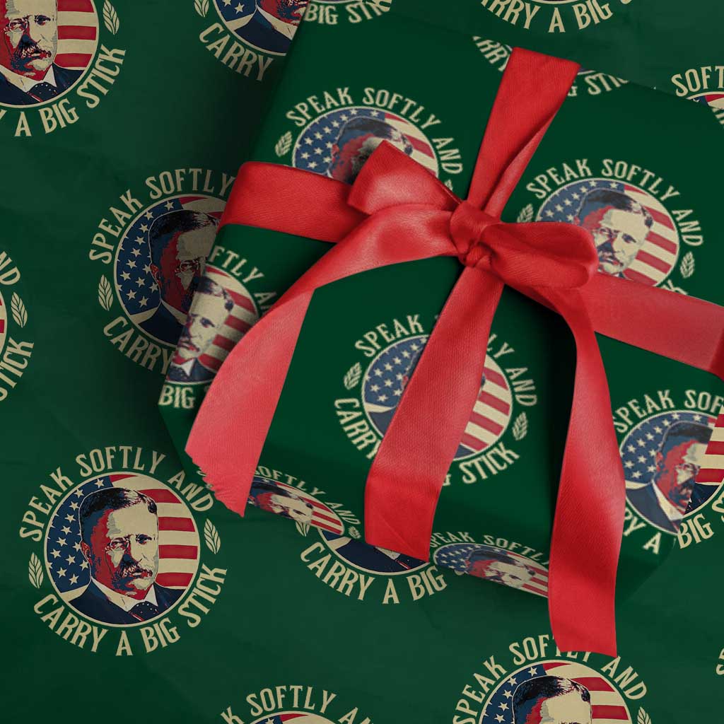 Theodore Roosevelt Quote American President Wrapping Paper Roll Speak Softly and Carry a Big Stick