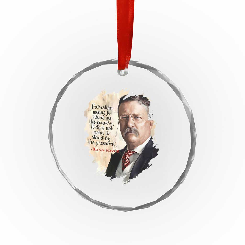 Theodore Roosevelt Quote Crystal Glass Ornament American History Presidents Day