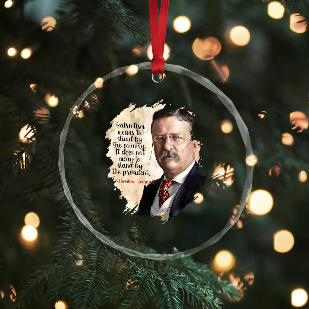 Theodore Roosevelt Quote Crystal Glass Ornament American History Presidents Day
