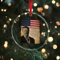 Theodore Roosevelt Quote Crystal Glass Ornament American President History