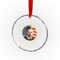 Theodore Roosevelt Quote Crystal Glass Ornament Speak Softly and Carry A Big Stick