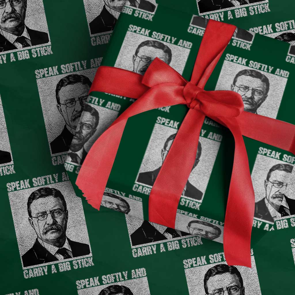 Theodore Roosevelt Quote Wrapping Paper Roll Speak Softly and Carry A Big Stick