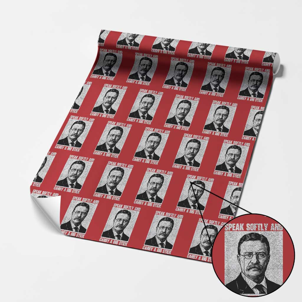 Theodore Roosevelt Quote Wrapping Paper Roll Speak Softly and Carry A Big Stick