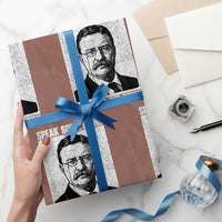 Theodore Roosevelt Quote Wrapping Paper Roll Speak Softly and Carry A Big Stick