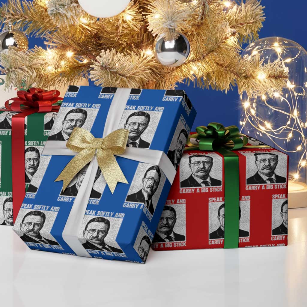 Theodore Roosevelt Quote Wrapping Paper Roll Speak Softly and Carry A Big Stick