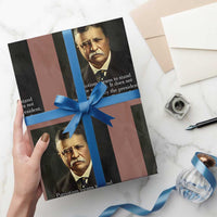 Theodore Teddy Roosevelt Patriotic Wrapping Paper Roll Patriotism Means To Stand By The Country - Wonder Print Shop