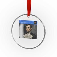 There is Motion At Your Front Door Abraham Lincoln Meme Crystal Glass Ornament