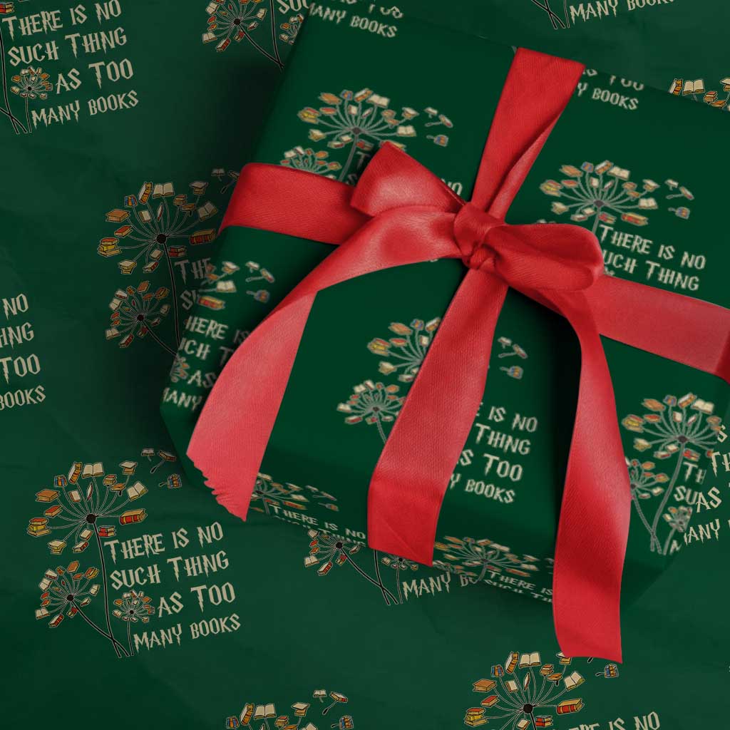 There Is No Such Thing As Too Many Books Wrapping Paper Roll Book Lover - Wonder Print Shop
