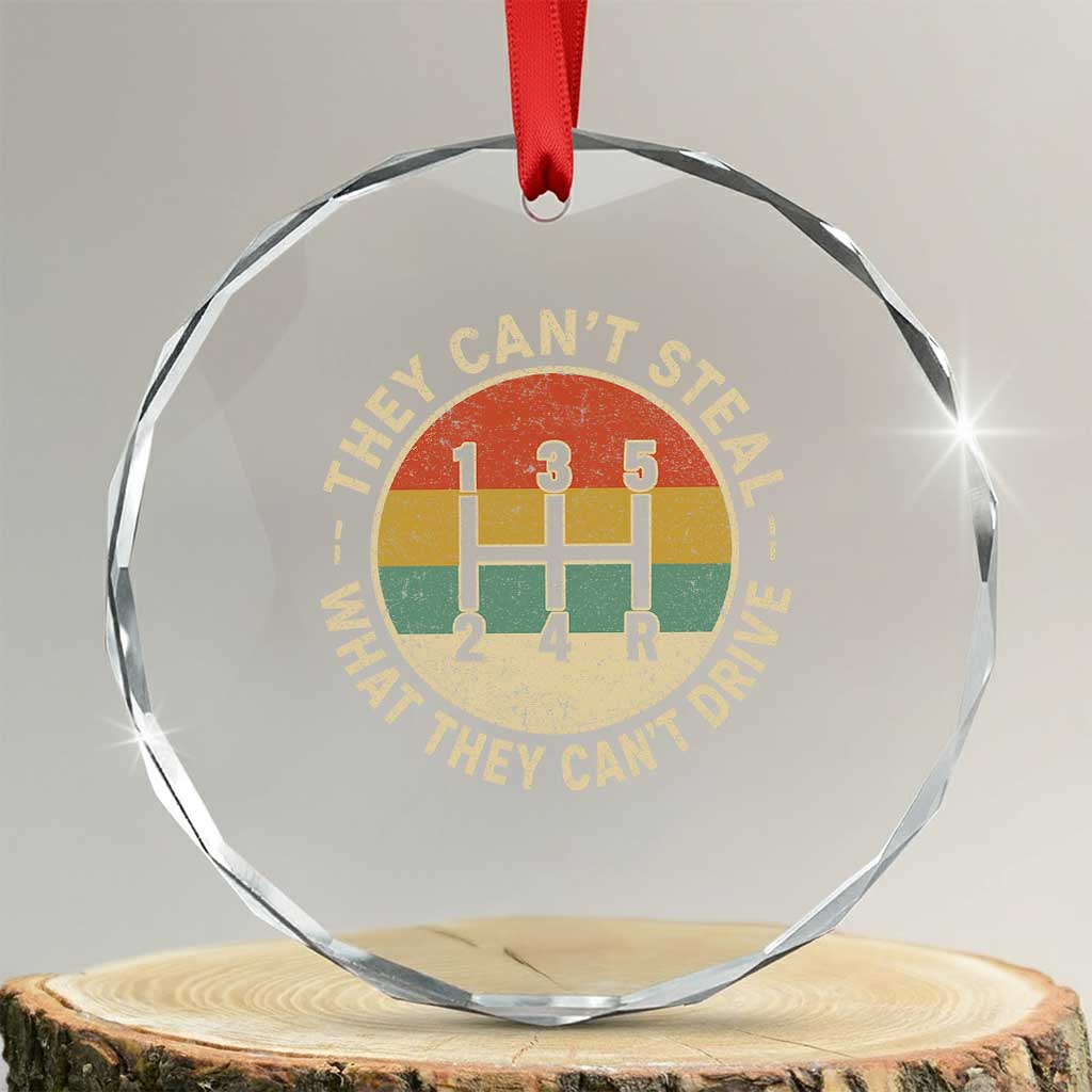 They Can't Steal What They Can't Drive Crystal Glass Ornament Funny Stick Shift Manual Car