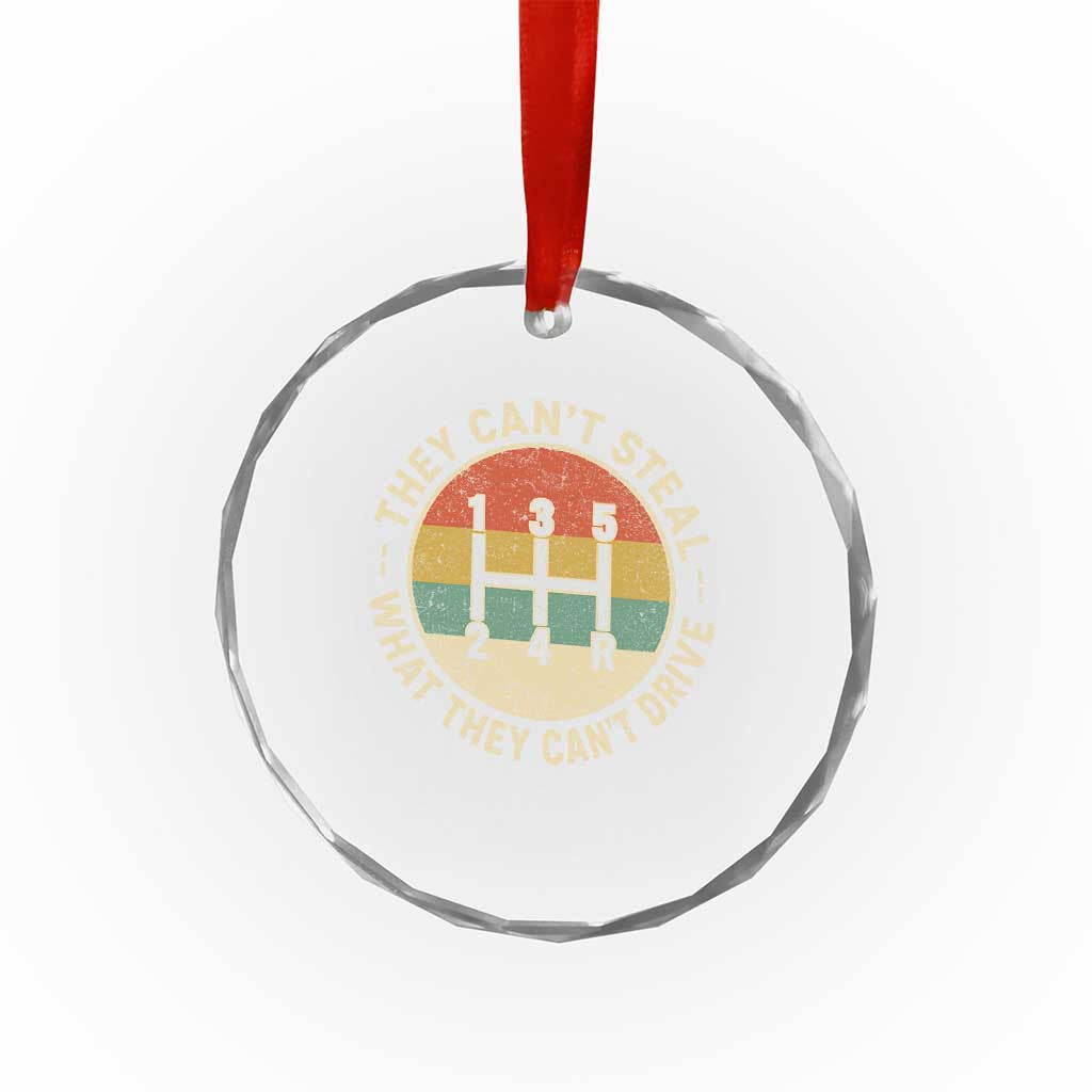 They Can't Steal What They Can't Drive Crystal Glass Ornament Funny Stick Shift Manual Car