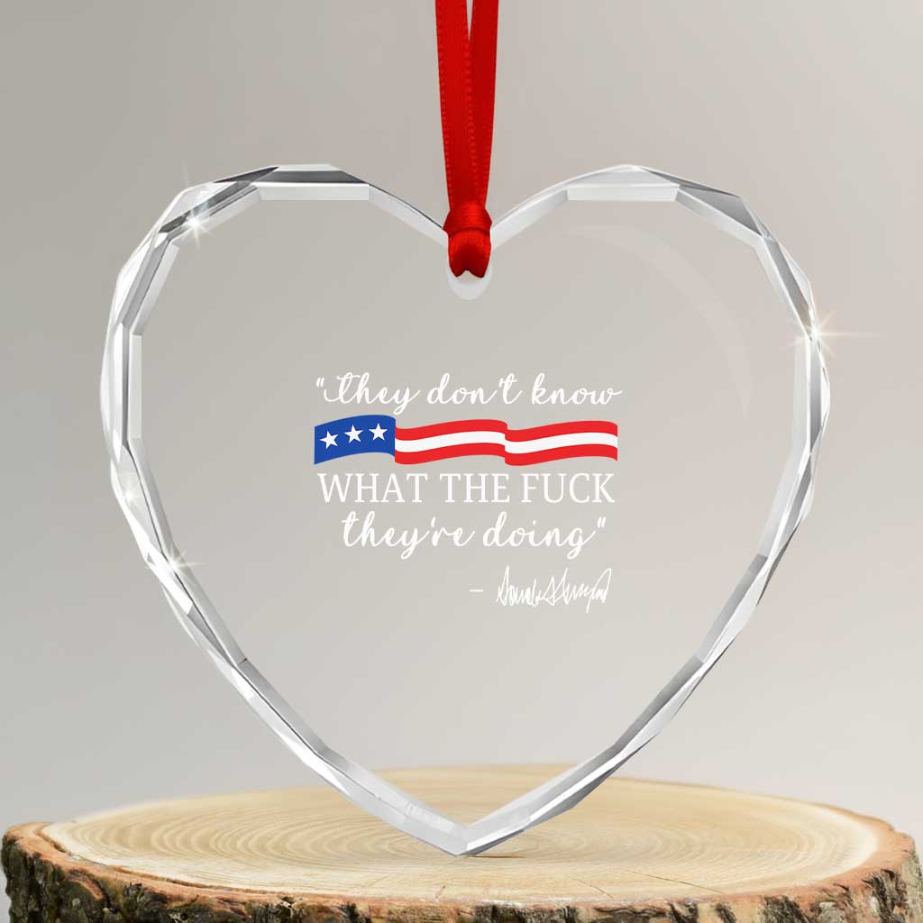 They Dont Know WTF They Are Doing Heart Crystal Glass Ornament Red White Blue - Wonder Print Shop