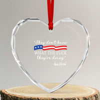 They Dont Know WTF They Are Doing Heart Crystal Glass Ornament Red White Blue - Wonder Print Shop