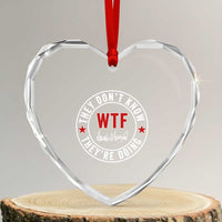 They Don’t Know WTF They’re Doing Heart Crystal Glass Ornament Political Sarcasm - Wonder Print Shop
