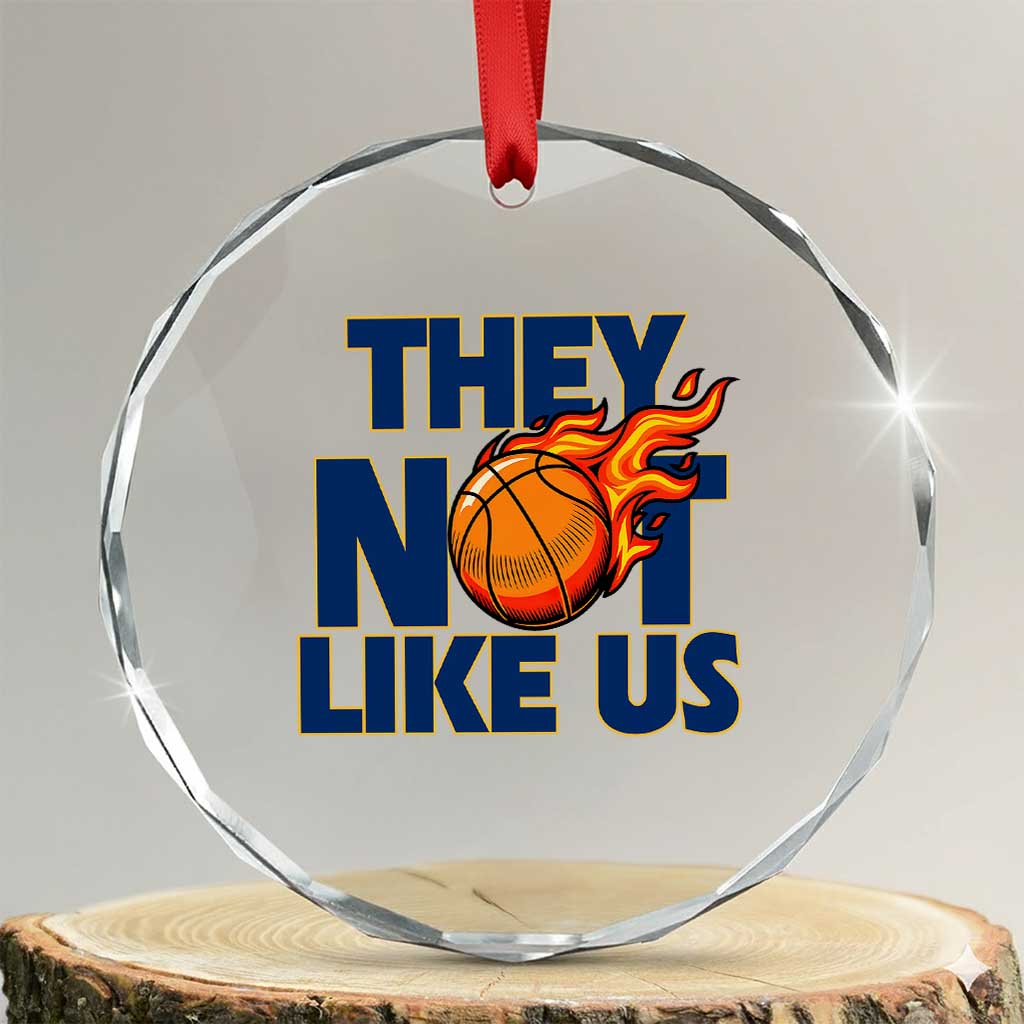 They Not Like Us Basketball Crystal Glass Ornament Fierce Flame Ball Graphic for Hooops Fans