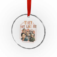 They Not Like Us Crystal Glass Ornament African American History Leaders