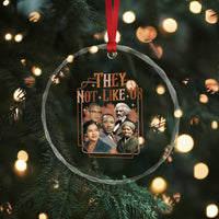 They Not Like Us Crystal Glass Ornament African American History Leaders