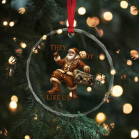 They Not Like Us Crystal Glass Ornament Funny Christmas Black Santa Claus - Wonder Print Shop