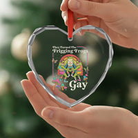 They Turned The Frigging Frogs Gay Heart Crystal Glass Ornament Funny LGBTQ Pride Month