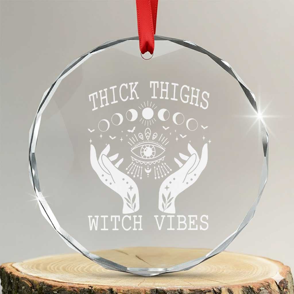 Thick Thighs Witch Vibes Crystal Glass Ornament Celestial Witchcraft Moon Phases TS02