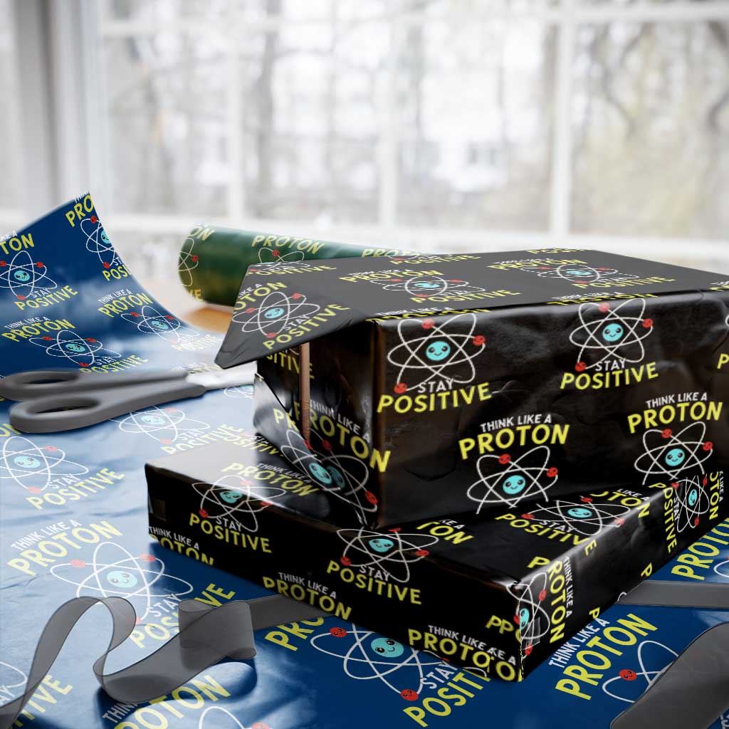 Think Like A Proton Stay Positive Wrapping Paper Roll Funny Science - Wonder Print Shop