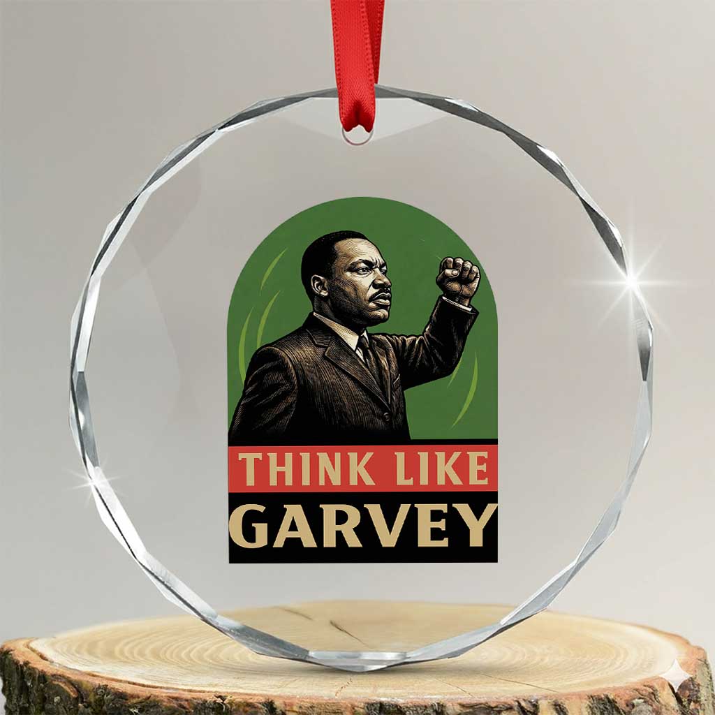 Think Like Garvey Crystal Glass Ornament Civil Rights Leader Gift