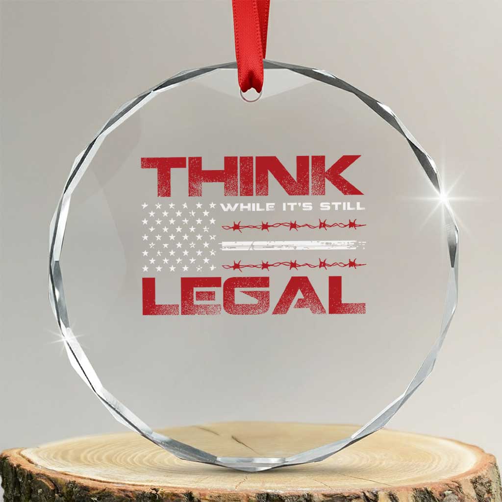 Think While It's Still Legal Crystal Glass Ornament Patriotic Flag - Wonder Print Shop