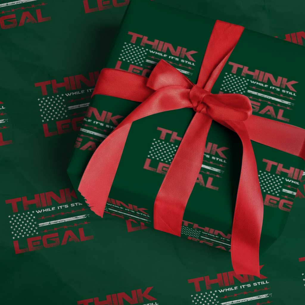 Think While It's Still Legal Wrapping Paper Roll Patriotic Flag - Wonder Print Shop