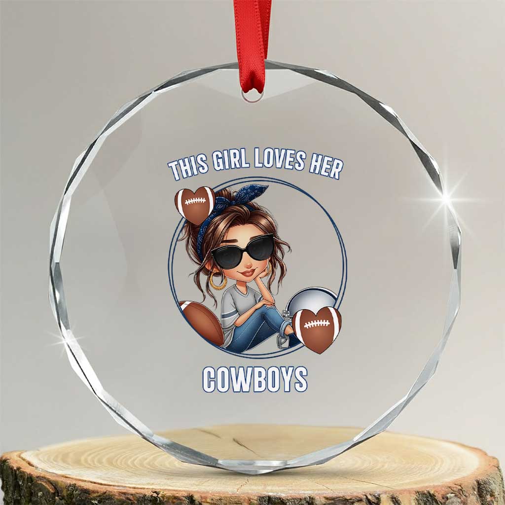 This Girl Loves Her Cowboys Crystal Glass Ornament Game Day Gift For Fans - Wonder Print Shop