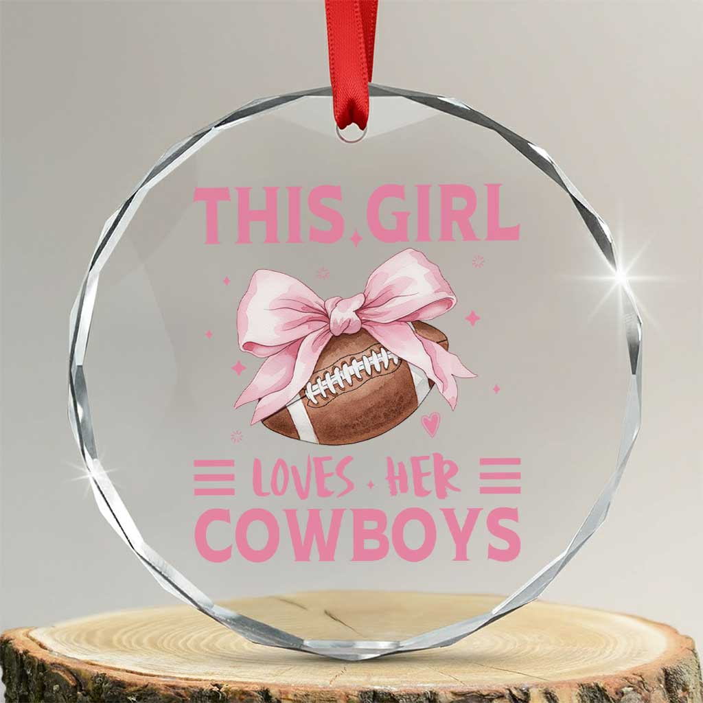 This Girl Loves Her Cowboys Crystal Glass Ornament Pink Bow Football Fan Gift - Wonder Print Shop