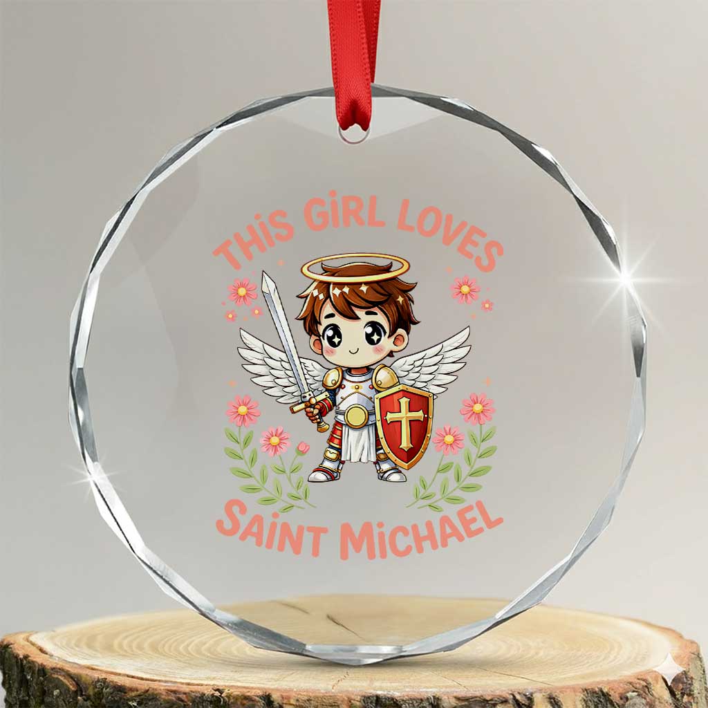 This Girl Loves Saint Michael Crystal Glass Ornament Catholic Faith Gift