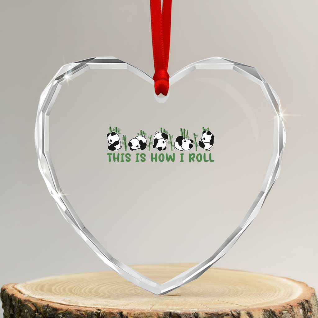 This Is How I Roll Heart Crystal Glass Ornament Cute Bear Panda Lover - Wonder Print Shop