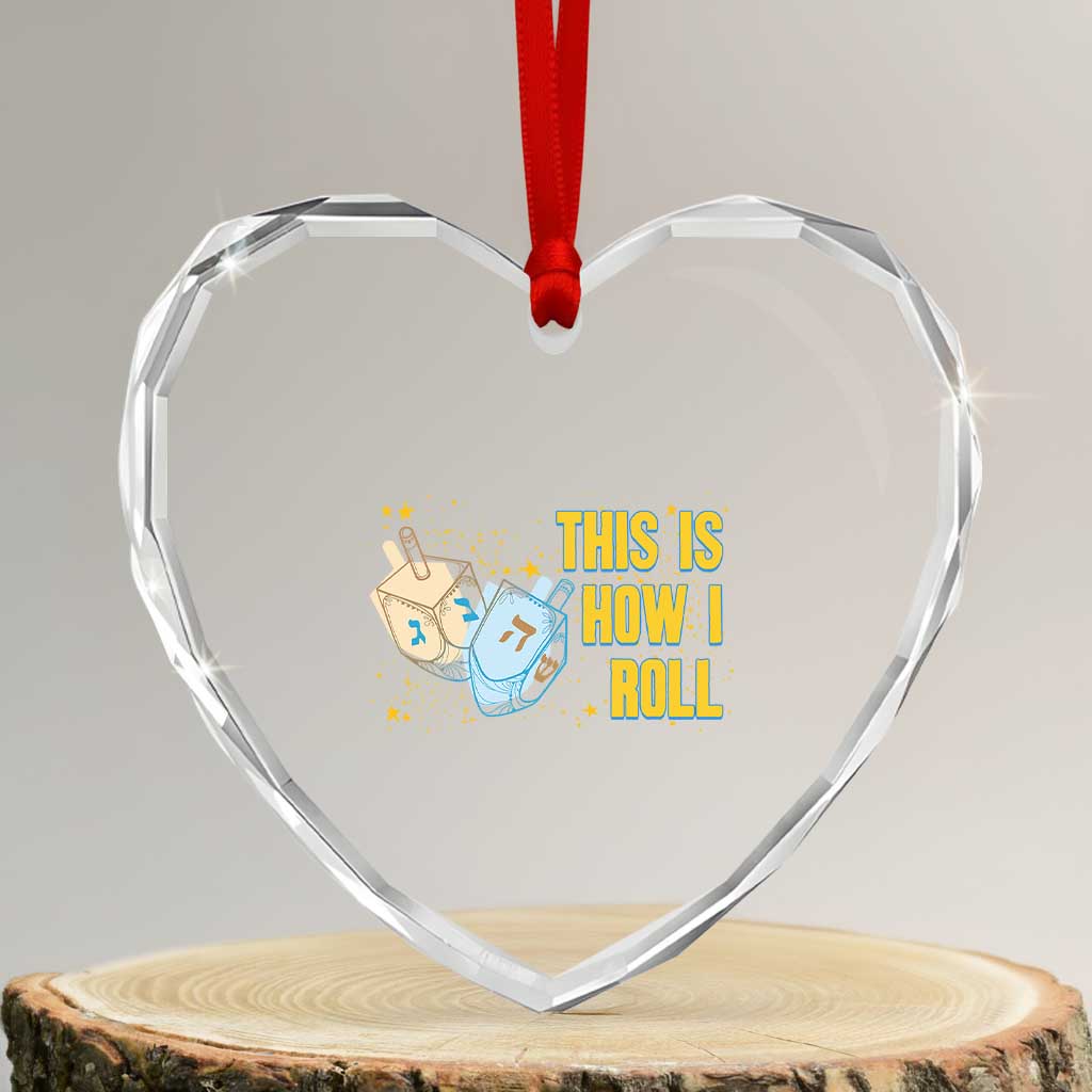 This Is How I Roll Heart Crystal Glass Ornament Jewish Holiday Dreidel Gift - Wonder Print Shop