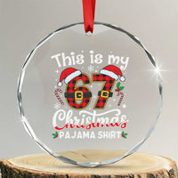 This Is My 67 Christmas Pajama Crystal Glass Ornament Funny Six Seven Buffalo Plaid Sleep Shirt Hot Xmas - Wonder Print Shop