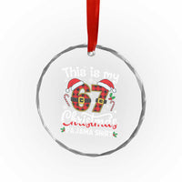 This Is My 67 Christmas Pajama Crystal Glass Ornament Funny Six Seven Buffalo Plaid Sleep Shirt Hot Xmas - Wonder Print Shop