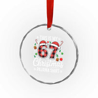This Is My 67 Christmas Pajama Crystal Glass Ornament Six Seven Meme Xmas - Wonder Print Shop